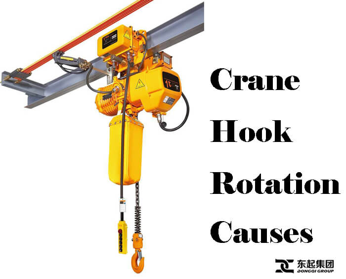 Crane Hook Rotation Causes and Preventive Measures